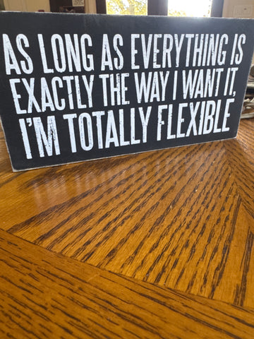 Box sign Everything The Way I I like It