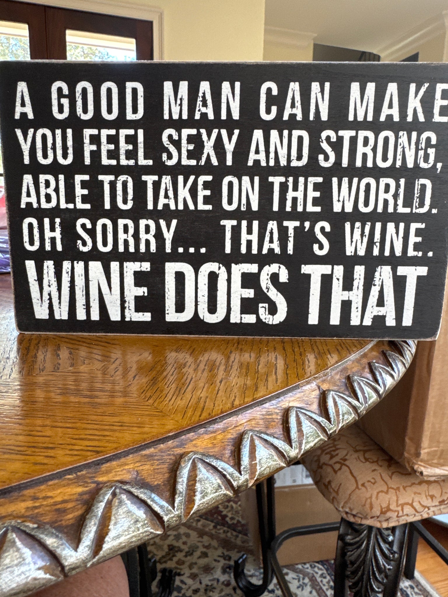 Box sign A Good Man Can Make You Feel Sexy