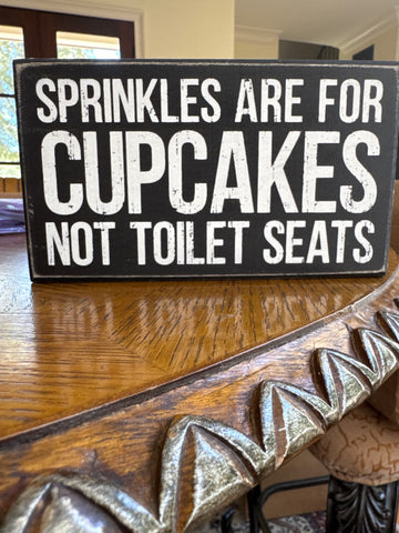 Box sign Sprinkles are for Cupcakes