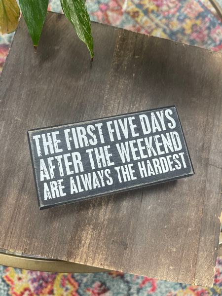 The First Five Days Box Sign