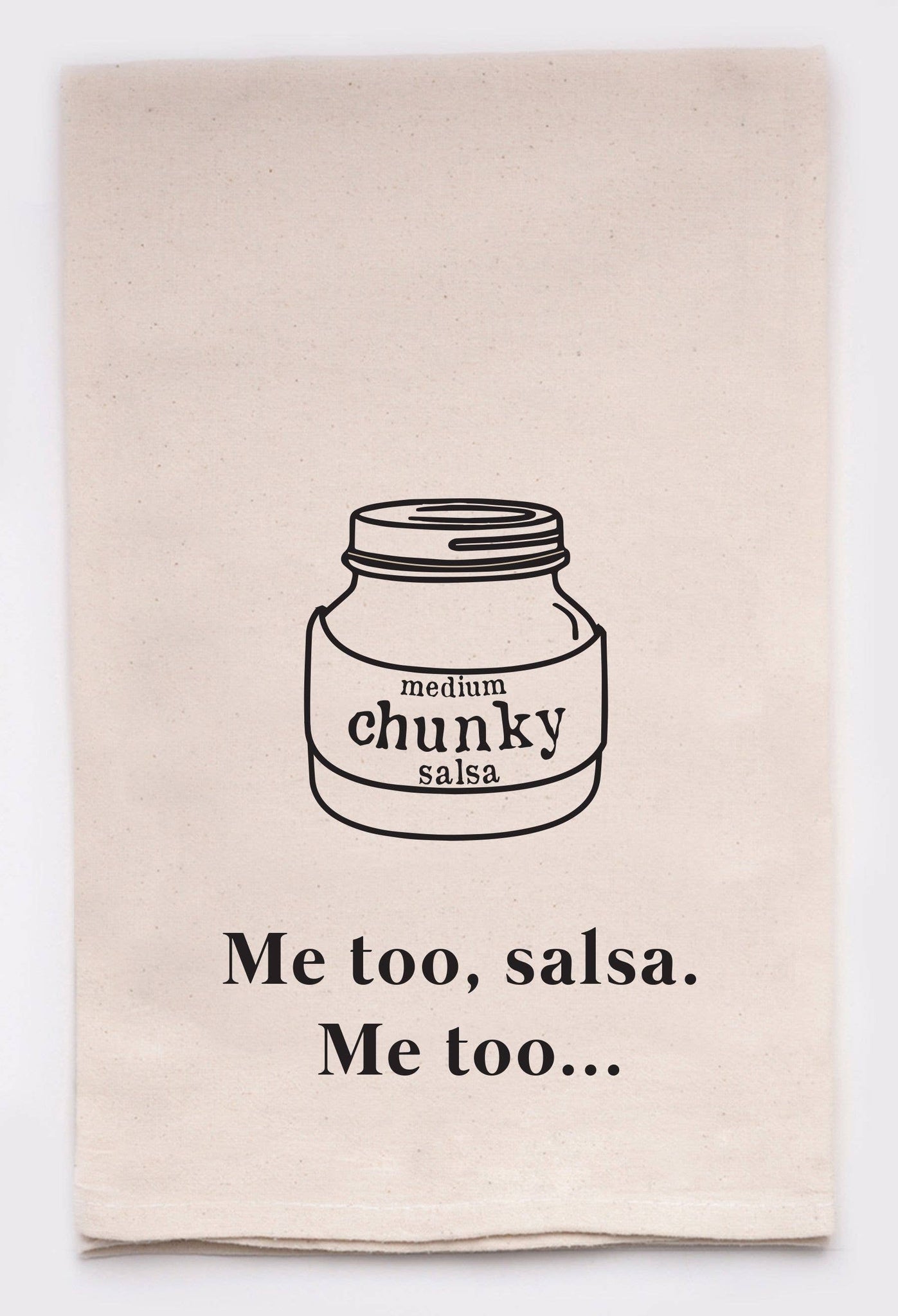 Me Too Salsa Me too Sassy & Comical Kitchen Tea Towel